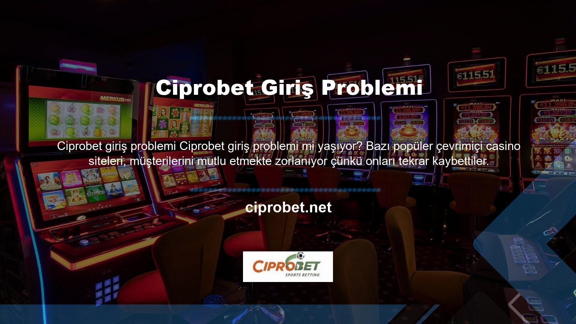 Bununla birlikte, kurulan Ciprobet giriş sorunlarına hiçbir şekilde izin verilmez, sorunlar mümkün olduğunca çabuk çözülür ve giriş adresleri oyuncuları bilgilendirerek güncellenir